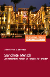 Der menschliche Körper: Ein Paradies für Parasiten - von Parasiten Arzt Dr. Stoenescu PDF Der menschliche Körper: Ein Paradies für Parasiten - von Parasiten Arzt Dr. Stoenescu